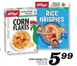 Marché Richelieu CÉRÉALES KELLOGG'S, POST | KELLOGG'S, POST CEREAL offer