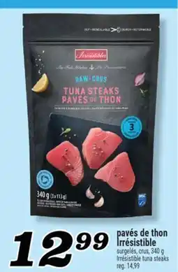 Marché Richelieu PAVÉS DE THON IRRÉSISTIBLE | IRRÉSISTIBLE TUNA STEAKS offer