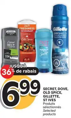 Brunet SECRET, DOVE, OLD SPICE, GILLETTE, ST IVES Produits sélectionnés offer