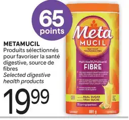 Brunet METAMUCIL Produits sélectionnés pour favoriser la santé digestive, source de fibres offer