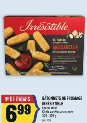 Marché Adonis BÂTONNETS DE FROMAGE IRRÉSISTIBLE | CHEESE STICKS offer