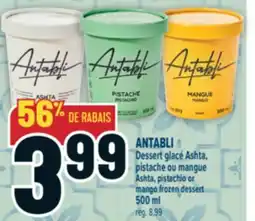 Marché Adonis ANTABLI DESSERT GLACÉ ASHTA, PISTACHE OU MANGUE | ASHTA, PISTACHIO OR MANGO FROZEN DESSERT offer