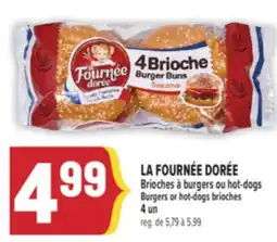 Marché Adonis LA FOURNÉE DORÉE BRIOCHES À BURGERS OU HOT-DOGS | BURGERS OR HOT-DOGS BRIOCHES offer