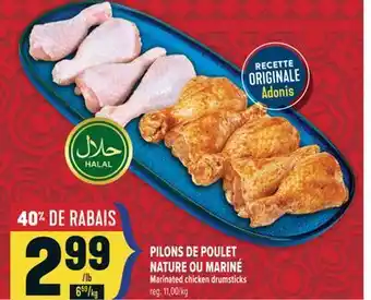 Marché Adonis PILONS DE POULET NATURE OU MARINÉ | MARINATED CHICKEN DRUMSTICKS offer