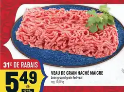 Marché Adonis VEAU DE GRAIN HACHÉ MAIGRE | LEAN GROUND GRAIN FED VEAL offer
