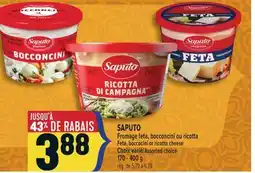 Marché Adonis SAPUTO FROMAGE FETA, BOCCONCINI OU RICOTTA | FETA, BOCCOCINI OR RICOTTA CHEESE offer