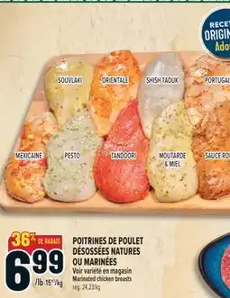 Marché Adonis POITRINES DE POULET DÉSOSSÉES NATURES OU MARINÉES | MARINATED CHICKEN BREASTS offer