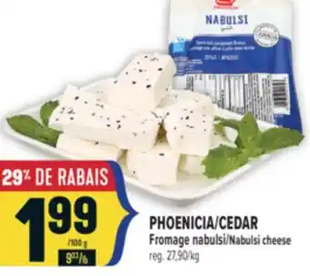 Marché Adonis PHOENICIA, CEDAR FROMAGE NABULSI |NABULSI CHEESE offer