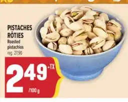 Marché Adonis PISTACHES RÔTIES | ROASTED PISTACHIOS offer