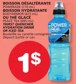 Marches Tradition POWERADE THIRST QUENCHER (710 mL), BODYARMOR HYDRATION DRINK (473 mL) OR PEACE TEA ICED TEA (695 mL) offer