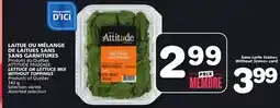 Marches Tradition ATTITUDE FRAÎCHEE LETTUCE OR LETTUCE MIX WITHOUT TOPPINGS offer