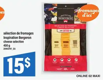 Maxi SÉLECTION DE FROMAGES INSPIRATION BERGERON / cheese selection 400 g offer