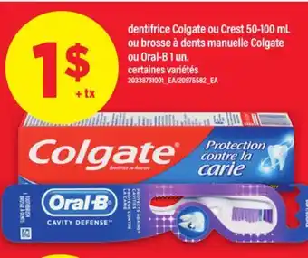 Maxi DENTIFRICE COLGATE OU CREST 50-100 ML OU BROSSE À DENTS MANUELLE COLGATE OU ORAL-B 1 UN offer