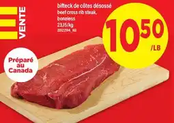 Maxi BIFTECK DE CÔTES DÉSOSSÉ BEEF CROSS RIB STEAK | beef cross rib steak, boneless offer