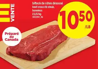 Maxi BIFTECK DE CÔTES DÉSOSSÉ BEEF CROSS RIB STEAK | beef cross rib steak, boneless offer
