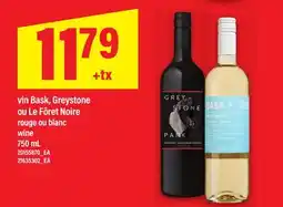 Maxi VIN BASK, GREYSTONE OU LE FÔRET NOIRE ROUGE OU BLANC | wine, 750 mL offer