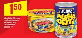 Maxi PÂTES HEINZ 398 ML OU NOUILLES INSTANTANÉES MR. NOODLES 110 G offer