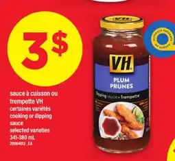 Maxi SAUCE À CUISSON OU TREMPETTE VH | cooking or dipping sauce, 341-380 mL offer