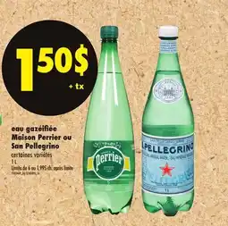 Maxi EAU GAZÉIFIÉE MAISON PERRIER OU SAN PELLEGRINO, 1 L offer