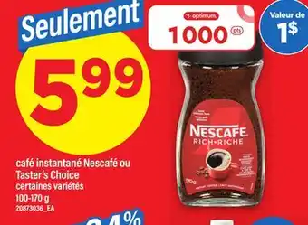 Maxi CAFÉ INSTANTANÉ NESCAFÉ OU TASTER'S CHOICE, 100-170 g offer