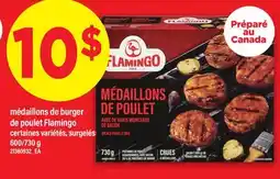 Maxi MÉDAILLONS DE BURGER DE POULET FLAMINGO, 600/730 g offer