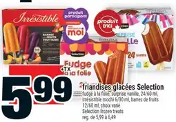 Super C FRIANDISES GLACÉES SELECTION | SELECTION FROZEN TREATS offer