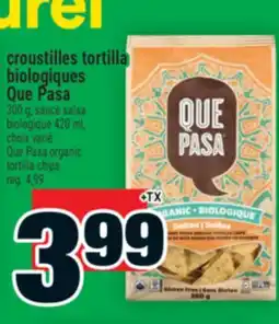 Super C CROUSTILLES TORTILLA BIOLOGIQUES QUE PASA | QUE PASA ORGANIC TORTILLA CHIPS offer