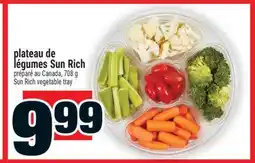Super C Sun Rich plateau de légumes préparé au Canada, 708 g / vegetable tray Sun Rich offer