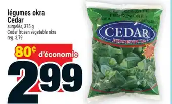 Super C LÉGUMES OKRA CEDAR | CEDAR FROZEN VEGETABLE OKRA offer