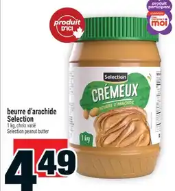Super C BEURRE D'ARACHIDE SELECTION | SELECTION PEANUT BUTTER offer
