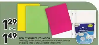 Brunet GEO, STAEDTLER, EQUATION Duo tang, ruban à coller, articles scolaires sélectionnés offer