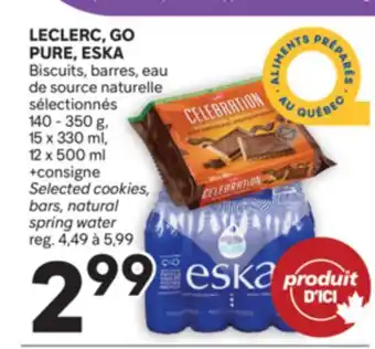 Brunet LECLERC, GO PURE, ESKA Biscuits, barres, eau de source naturelle sélectionnés offer