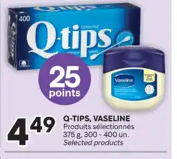 Brunet Q-TIPS, VASELINE Produits sélectionnés offer