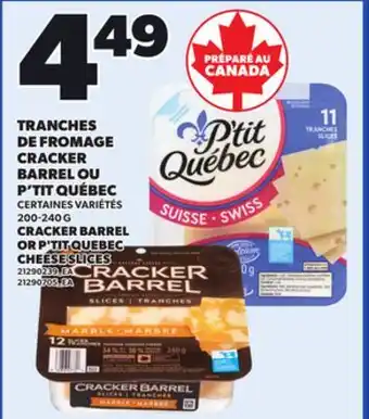 Provigo CRACKER BARREL OR P'TIT QUEBEC CHEESE SLICES, 200-240 G offer