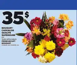 Provigo PREMIUM GIFT BOUQUET offer