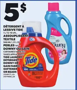 Provigo TIDE LAUNDRY DETERGENT ,1L/12-16 UN, DOWNY, 141 G OR GAIN FABRIC SOFTENER OR BEADS, 1.31 L offer