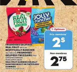 Provigo REAL FRUIT GUMMIES, 180 G OR JOLLY RANCHER MISFIT, 182/198 G OR TWIZZLERS GUMMIES, 170 G offer