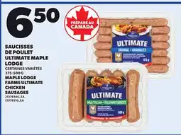 Provigo MAPLE LODGE FARMS ULTIMATE CHICKEN SAUSAGES, 375-500 G offer