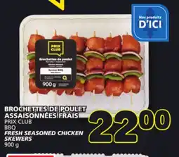 Marché Bonichoix PRIX CLUB BBQ FRESH SEASONED CHICKEN SKEWERS offer