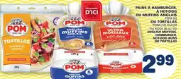 Marché Bonichoix POM (6) OR POM (10) OR TIA ROSA (8 or 10) ENGLISH MUFFINS, HAMBURGER, HOT-DOG BUNS OR TORTILLAS offer