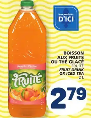 Marché Bonichoix FRUITÉ FRUIT DRINK OR ICED TEA offer