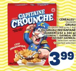 Marché Bonichoix QUAKER (900 g or 1 kg) or QUAKER (232 to 344 g) CEREAL*, OATMEAL OR INSTANT OATMEAL offer