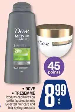 Jean Coutu DOVE, TRESEMMÉ Selected hair care and hair styling products offer