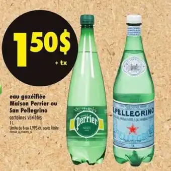Maxi eau gazéifiée Maison Perrier ou San Pellegrino offer