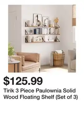 Wayfair Tirik 3 Piece Paulownia Solid Wood Floating Shelf (Set of 3) offer