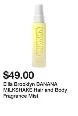 Sephora Ellis Brooklyn BANANA MILKSHAKE Hair and Body Fragrance Mist offer