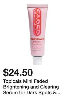 Sephora Topicals Mini Faded Brightening and Clearing Serum for Dark Spots & Discoloration (UNSCENTED) offer