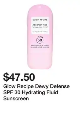 Sephora Glow Recipe Dewy Defense SPF 30 Hydrating Fluid Sunscreen offer