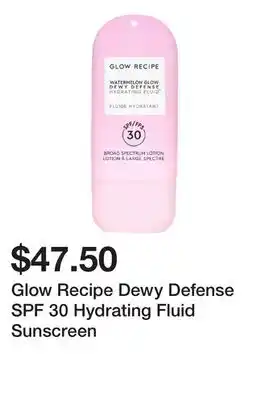 Sephora Glow Recipe Dewy Defense SPF 30 Hydrating Fluid Sunscreen offer