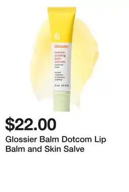 Sephora Glossier Balm Dotcom Lip Balm and Skin Salve offer
